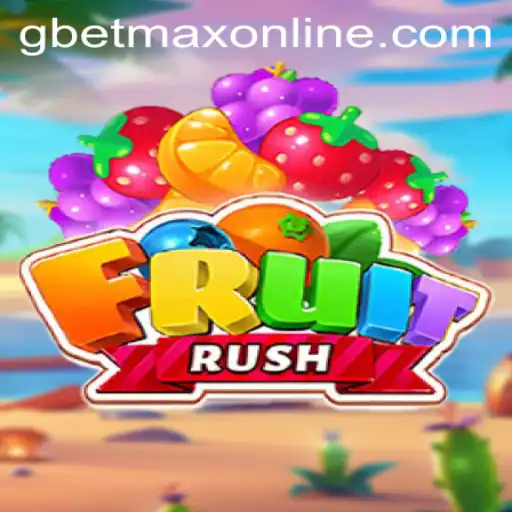 Explore the Exciting World of FruitRush: A GBETMAX Adventure
