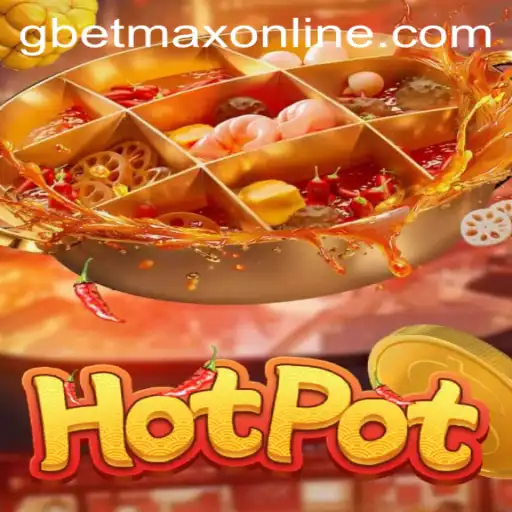 Mastering the Excitement: An In-Depth Exploration of Hotpot and the Influence of GBETMAX