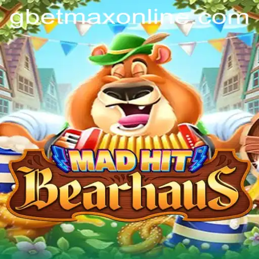 MadHitBearhaus: The Ultimate Gaming Experience with GBETMAX